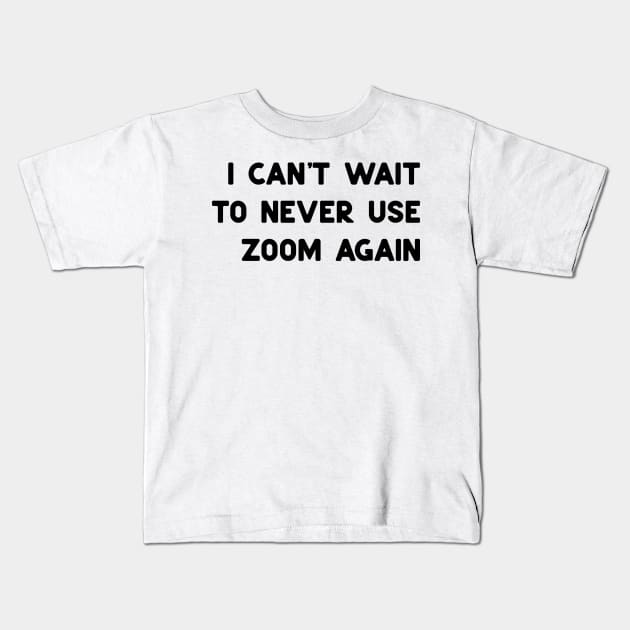 dont use zoom Kids T-Shirt by ninoladesign